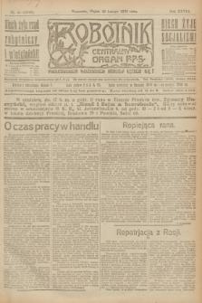 Robotnik : centralny organ P.P.S. R.28, nr 41 (10 lutego 1922) = nr 1515