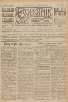Robotnik : centralny organ P.P.S. R.28, nr 160 (15 czerwca 1922) = nr 1632