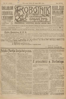 Robotnik : centralny organ P.P.S. R.28, nr 197 (22 lipca 1922) = nr 1669