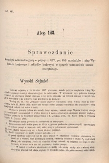 [Kadencja V, sesja V, al. 143] Alegata do Sprawozdań Stenograficznych z Piątej Sesyi Piątego Peryodu Sejmu Krajowego Królestwa Galicyi i Lodomeryi wraz z Wielkiem Księstwem Krakowskiem z r. 1887/8. Alegat 143