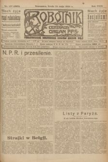 Robotnik : centralny organ P.P.S. R.29, nr 137 (23 maja 1923) = nr 1965