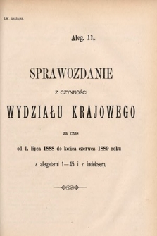 [Kadencja VI, sesja I, al. 11] Alegata do Sprawozdań Stenograficznych z Pierwszej Sesyi Szóstego Peryodu Sejmu Krajowego Królestwa Galicyi i Lodomeryi wraz z Wielkiem Księstwem Krakowskiem z roku 1889. Alegat 11