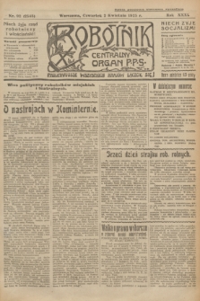 Robotnik : centralny organ P.P.S. R.31, nr 92 (2 kwietnia 1925) = nr 2545