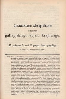 [Kadencja IV, sesja V, pos. 27] Sprawozdanie Stenograficzne z Rozpraw Galicyjskiego Sejmu Krajowego. 27. Posiedzenie 5. Sesyi IV. Peryodu Sejmu Galicyjskiego