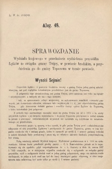 [Kadencja VI, sesja I, al. 48] Alegata do Sprawozdań Stenograficznych z Pierwszej Sesyi Szóstego Peryodu Sejmu Krajowego Królestwa Galicyi i Lodomeryi wraz z Wielkiem Księstwem Krakowskiem z roku 1889. Alegat 48