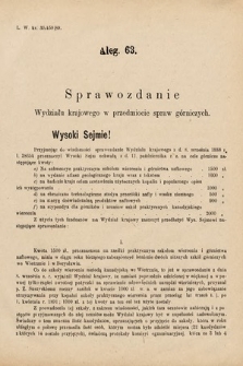 [Kadencja VI, sesja I, al. 63] Alegata do Sprawozdań Stenograficznych z Pierwszej Sesyi Szóstego Peryodu Sejmu Krajowego Królestwa Galicyi i Lodomeryi wraz z Wielkiem Księstwem Krakowskiem z roku 1889. Alegat 63