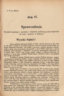 [Kadencja VI, sesja I, al. 87] Alegata do Sprawozdań Stenograficznych z Pierwszej Sesyi Szóstego Peryodu Sejmu Krajowego Królestwa Galicyi i Lodomeryi wraz z Wielkiem Księstwem Krakowskiem z roku 1889. Alegat 87