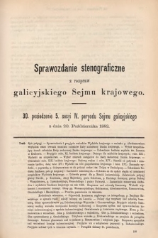 [Kadencja IV, sesja V, pos. 30] Sprawozdanie Stenograficzne z Rozpraw Galicyjskiego Sejmu Krajowego. 30. Posiedzenie 5. Sesyi IV. Peryodu Sejmu Galicyjskiego