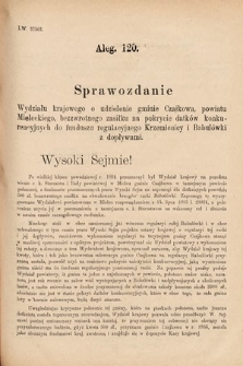 [Kadencja VI, sesja I, al. 120] Alegata do Sprawozdań Stenograficznych z Pierwszej Sesyi Szóstego Peryodu Sejmu Krajowego Królestwa Galicyi i Lodomeryi wraz z Wielkiem Księstwem Krakowskiem z roku 1889. Alegat 120