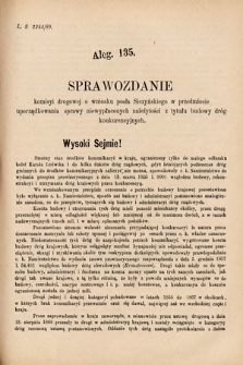 [Kadencja VI, sesja I, al. 135] Alegata do Sprawozdań Stenograficznych z Pierwszej Sesyi Szóstego Peryodu Sejmu Krajowego Królestwa Galicyi i Lodomeryi wraz z Wielkiem Księstwem Krakowskiem z roku 1889. Alegat 135