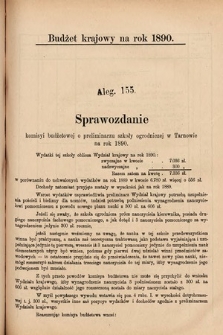 [Kadencja VI, sesja I, al. 155] Alegata do Sprawozdań Stenograficznych z Pierwszej Sesyi Szóstego Peryodu Sejmu Krajowego Królestwa Galicyi i Lodomeryi wraz z Wielkiem Księstwem Krakowskiem z roku 1889. Alegat 155