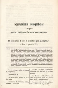 [Kadencja III, sesja IV, pos. 10] Sprawozdanie Stenograficzne z Rozpraw Galicyjskiego Sejmu Krajowego. 10. Posiedzenie 4. Sesyi 3. Peryodu Sejmu Galicyjskiego