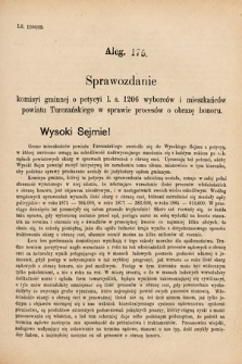 [Kadencja VI, sesja I, al. 175] Alegata do Sprawozdań Stenograficznych z Pierwszej Sesyi Szóstego Peryodu Sejmu Krajowego Królestwa Galicyi i Lodomeryi wraz z Wielkiem Księstwem Krakowskiem z roku 1889. Alegat 175