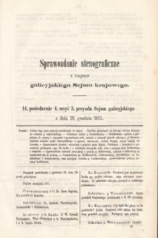 [Kadencja III, sesja IV, pos. 14] Sprawozdanie Stenograficzne z Rozpraw Galicyjskiego Sejmu Krajowego. 14. Posiedzenie 4. Sesyi 3. Peryodu Sejmu Galicyjskiego