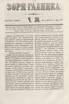 Zorâ Galicka. [R.3], č. 36 (4 maja 1850)