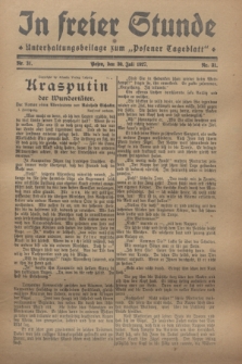 In Freier Stunde : Unterhaltungsbeilage zum „Posener Tageblatt”. 1927, Nr. 31 (30 Juli)
