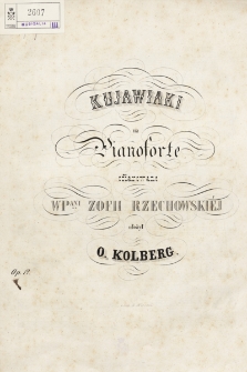 Kujawiaki : na pianoforte : ofiarowane WPani Zofii Rzechowskiej : op. 12
