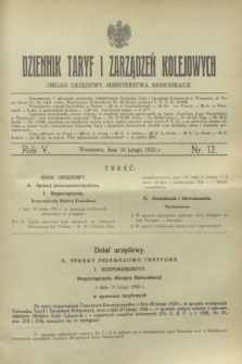 Dziennik Taryf i Zarządzeń Kolejowych : organ urzędowy Ministerstwa Komunikacji. R.5, nr 12 (20 lutego 1932)
