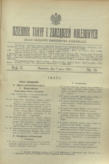 Dziennik Taryf i Zarządzeń Kolejowych : organ urzędowy Ministerstwa Komunikacji. R.5, nr 16 (8 marca 1932)