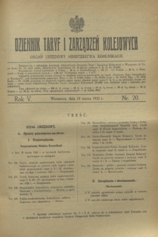 Dziennik Taryf i Zarządzeń Kolejowych : organ urzędowy Ministerstwa Komunikacji. R.5, nr 20 (19 marca 1932)