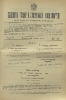 Dziennik Taryf i Zarządzeń Kolejowych : organ urzędowy Ministerstwa Komunikacji. R.5, nr 23 (4 kwietnia 1932)