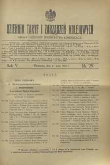 Dziennik Taryf i Zarządzeń Kolejowych : organ urzędowy Ministerstwa Komunikacji. R.5, nr 28 (14 maja 1932)