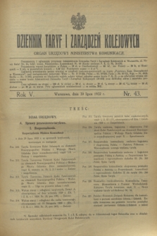 Dziennik Taryf i Zarządzeń Kolejowych : organ urzędowy Ministerstwa Komunikacji. R.5, nr 43 (30 lipca 1932)