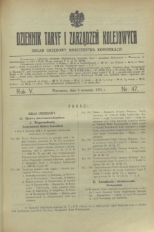 Dziennik Taryf i Zarządzeń Kolejowych : organ urzędowy Ministerstwa Komunikacji. R.5, nr 47 (9 września 1932)