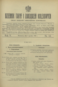 Dziennik Taryf i Zarządzeń Kolejowych : organ urzędowy Ministerstwa Komunikacji. R.5, nr 64 (9 grudnia 1932)