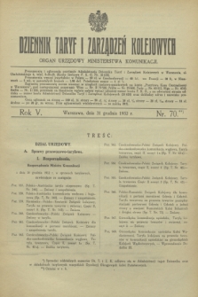 Dziennik Taryf i Zarządzeń Kolejowych : organ urzędowy Ministerstwa Komunikacji. R.5, nr 70 (31 grudnia 1932)