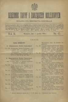Dziennik Taryf i Zarządzeń Kolejowych : wydawnictwo Ministerstwa Komunikacji. R.3, nr 42 (31 grudnia 1930)
