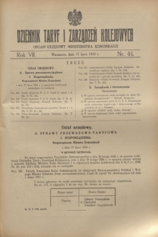 Dziennik Taryf i Zarządzeń Kolejowych : organ urzędowy Ministerstwa Komunikacji. R.7, nr 44 (17 lipca 1934)