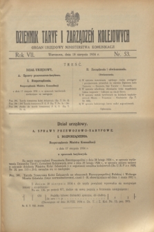 Dziennik Taryf i Zarządzeń Kolejowych : organ urzędowy Ministerstwa Komunikacji. R.7, nr 53 (18 sierpnia 1934)