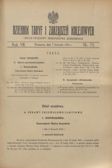 Dziennik Taryf i Zarządzeń Kolejowych : organ urzędowy Ministerstwa Komunikacji. R.7, nr 75 (7 listopada 1934)