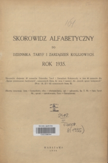 Dziennik Taryf i Zarządzeń Kolejowych : organ urzędowy Ministerstwa Komunikacji. R.8, Skorowidz alfabetyczny (1935)