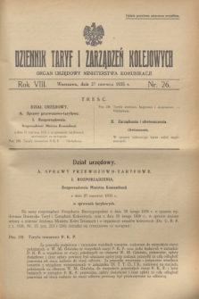 Dziennik Taryf i Zarządzeń Kolejowych : organ urzędowy Ministerstwa Komunikacji. R.8, nr 26 (27 czerwca 1935)