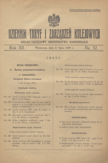 Dziennik Taryf i Zarządzeń Kolejowych : organ urzędowy Ministerstwa Komunikacji. R.12, nr 32 (21 lipca 1939)