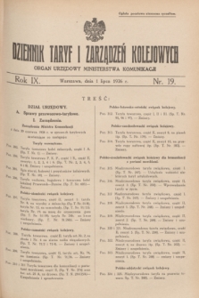 Dziennik Taryf i Zarządzeń Kolejowych : organ urzędowy Ministerstwa Komunikacji. R.9, nr 19 (1 lipca 1936) + załącznik