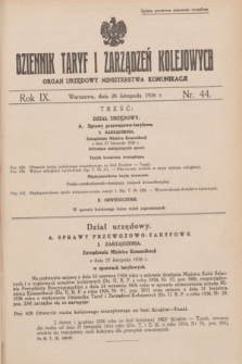 Dziennik Taryf i Zarządzeń Kolejowych : organ urzędowy Ministerstwa Komunikacji. R.9, nr 44 (28 listopada 1936)