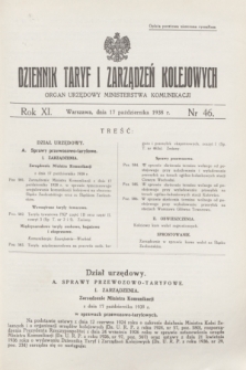 Dziennik Taryf i Zarządzeń Kolejowych : organ urzędowy Ministerstwa Komunikacji. R.11, nr 46 (17 października 1938)