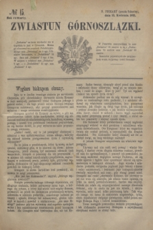 Zwiastun Górnoszlązki. R.4, № 15 (13 kwietnia 1871) + dod.