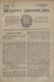 Zwiastun Górnoszlązki. R.4, № 19 (11 maja 1871) + dod.