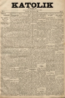 Katolik : czasopismo poświęcone interesom Polaków katolików w Ameryce. R. 5, 1900, nr 6