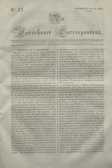Der Warschauer Correspondent. 1834, Nro 27 (10 April)
