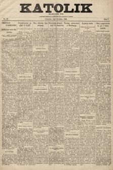 Katolik : czasopismo poświęcone interesom Polaków katolików w Ameryce. R. 5, 1900, nr 30