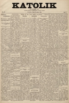 Katolik : czasopismo poświęcone interesom Polaków katolików w Ameryce. R. 5, 1900, nr 32