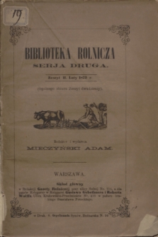 Biblioteka Rolnicza. Serja 2, z. 2 (luty 1872) = z. 20 + dod.