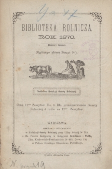 Biblioteka Rolnicza. 1870, z. 3 = og. zb. z. 9