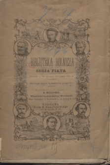 Biblioteka Rolnicza. Serja 5, z. 1 (styczeń 1876) = z. 67