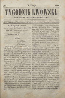 Tygodnik Lwowski : pismo literackie. 1850, № 7 (16 lutego)